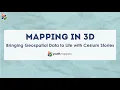 Mapping in 3D Bringing Geospatial Data to Life with Cesium Stories