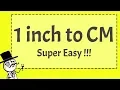 1 inch to CM - SUPER EASY