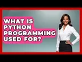 What Is Python Programming Used For Python Code School News