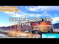 Bob Marley - Zion Train(Lyrics Video)
