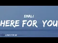 Download Lagu EMALI - HERE FOR YOU