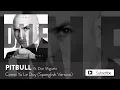 Como Yo Le Doy (Spanglish Version) (feat. Don) - Pitbull