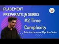 Time Complexity and Big O for Beginners in Hindi DS Algo Placement Course