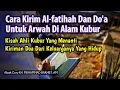 Download Lagu Cara kirim Fatihah dan doa untuk arwah || KH. Muhammad Bakhiet