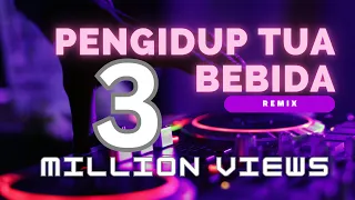 dj remix pengidup tua bebida lagu popular iban trending viral tiktok tiktokviral