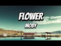 Moby - Flower (Lyrics Video)