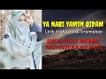Download Lagu YA NABI YAMIN QIDAM ( Lirik Arab,Latin\u0026Terjemahan) #sholawat#viral#yanabiyaminqidam#viraltiktok