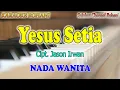 Download Lagu YESUS SETIA ll Jacqlien Celosse,Ps Thomas Candra,Jason Irwan ll KARAOKE ROHANI ll NADA WANITA BES=DO