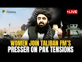 Download Lagu LIVE | Women scribes invited to Taliban FM's briefing on Afghanistan-Pakistan conflict | The Federal