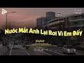 Download Lagu Cơ Hội Cuối , Nước Mắt Anh Lại Rơi Vì Em Đấy Lofi TikTok - Nhạc Chill Buồn - Nhạc Chill Dễ Ngủ 2025