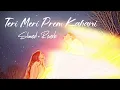 Teri Meri Prem Kahani | Slowed + Reverb | Bodyguard | Rahat Fateh Ali Khan, Shreya Ghoshal