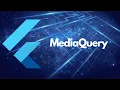 MediaQuery Flutter Tutorials