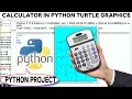 CALCULATOR IN PYTHON TURTLE GRAPHICS PYTHON PROJECT PYTHON GRAPHICS PROGRAMMING Learn Python