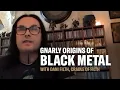 Download Lagu Black Metal's Gnarly Origins: With Cradle of Filth's Dani Filth