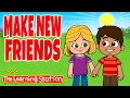 Download Lagu Make New Friends Song ❤ Friendship Song for Kids ❤ Brain Breaks \u0026 Kids Songs by The Learning Station