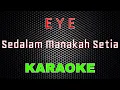 Download Lagu EYE - Sedalam Manakah Setia [Karaoke] | LMusical