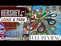 Hershey Park Hershey Lodge Full Review