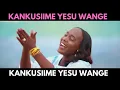 Download Lagu KANKUSIIME YESU WANGE | RUNYORO-RUTOORO HYMN SONG