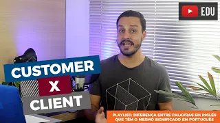 Diferença entre "customer" e "client" em inglês