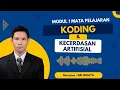 Modul 1 Dasar-Dasar Koding Kecerdasan Artifisial KITA BISA BERKARYA