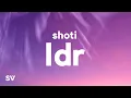 Download Lagu Shoti - LDR (Lyrics)