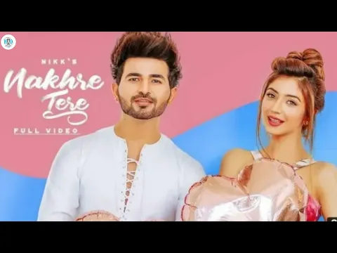 Download MP3 Nakhre Tere (Official Video) NIKK | Priyanka | Rox A | Latest Punjabi Songs 2020 | New Songs 2020