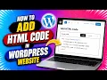 How To Add HTML Code In WordPress Website Quick Guide