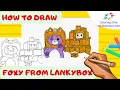 How To Draw Foxy From Lankybox