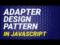 Design Patterns in Javascript The Adapter Design Pattern in Javascript