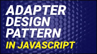 Design Patterns in Javascript The Adapter Design Pattern in Javascript