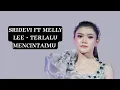 Download Lagu Sridevi ft Melly Lee - Terlalu Mencintaimu | official lyrics video