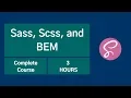 Sass Scss and BEM Complete Course 2019 Full Tutorial
