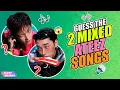GUESS THE 2 MIXED ATEEZ SONG ATEEZ QUIZ KPOP GAMES