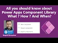 All you should know about Power Apps Components Library
