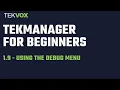 TekManager - Debug Menu