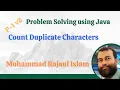 P01 Count Duplicate Characters in a String - V2 Problem Solving using Java