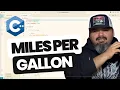 Miles Per Gallon Program in C Calculate MPG for Vehicle Efficiency