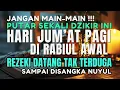 Download Lagu SANGAT DAHSYAT !! Dzikir pagi Hari Jum'at, Dzikir Panarik Rezeki Dan Kemudahan, Dzikir mustajab pagi