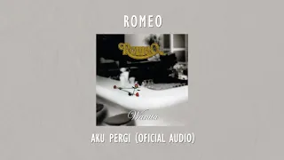 Download Romeo - Aku Pergi | Official Audio Video MP3