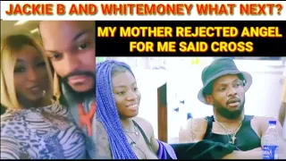 bbnaija2021 updates cross mum rejects angel for him whitemoney defines whitequeen ship bbnaija