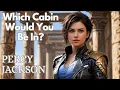 Which Percy Jackson Cabin Are You Destined For