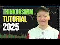 ThinkorSwim Tutorial for Beginners 2025
