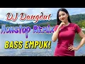 Download Lagu DJ DANGDUT NONSTOP FULL ALBUM BASS EMPUK 😌 DJ DANGDUT SANUY NONSTOP - ENAK BUAT SANTAI