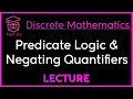 PREDICATE LOGIC and QUANTIFIER NEGATION - DISCRETE MATHEMATICS