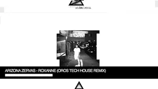 Download Arizona Zervas - Roxanne (OROS Tech House Remix) MP3