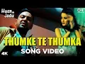 Download Lagu Thumke Te Thumka Song Video - Husn Da Jadu | Manmohan Waris | Sangtar | Punjabi Hits