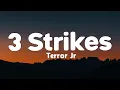 Download Lagu Terror Jr - 3 Strikes (Lyrics) (Loop Video)