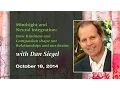 Mindsight and Neural Integration with Dan Siegel MD
