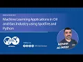Machine Learning Applications in Oil and Gas Industry Mr Atheer Al-Attar Webinar Series 01