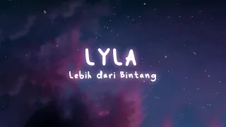 lebih dari bintang lyla lyric video